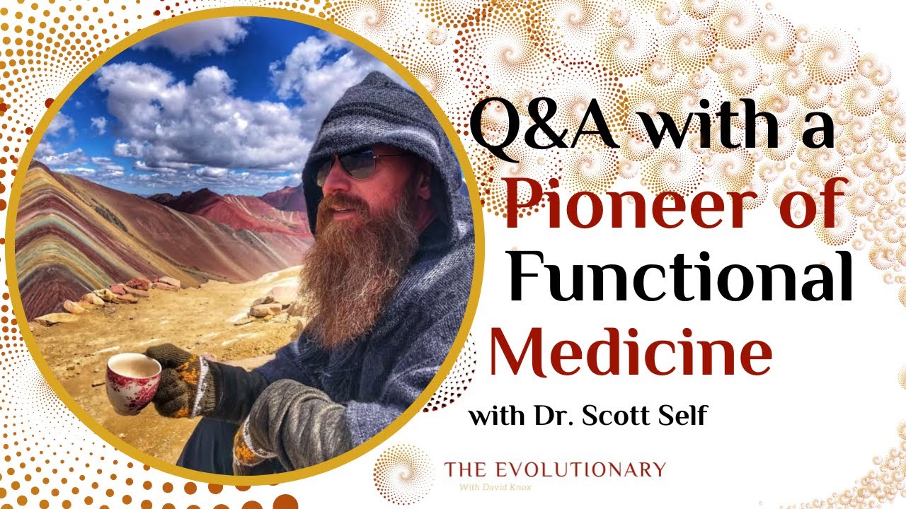 Q&A with Functional Medicine Pioneer Dr. Scott Self