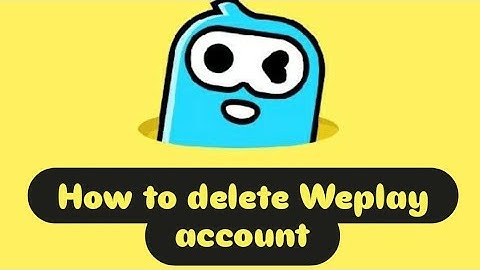 Close Weplay account / How to delete Weplay account