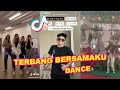 Terbang Bersamaku Dance | Kompilasi TikTok Dance