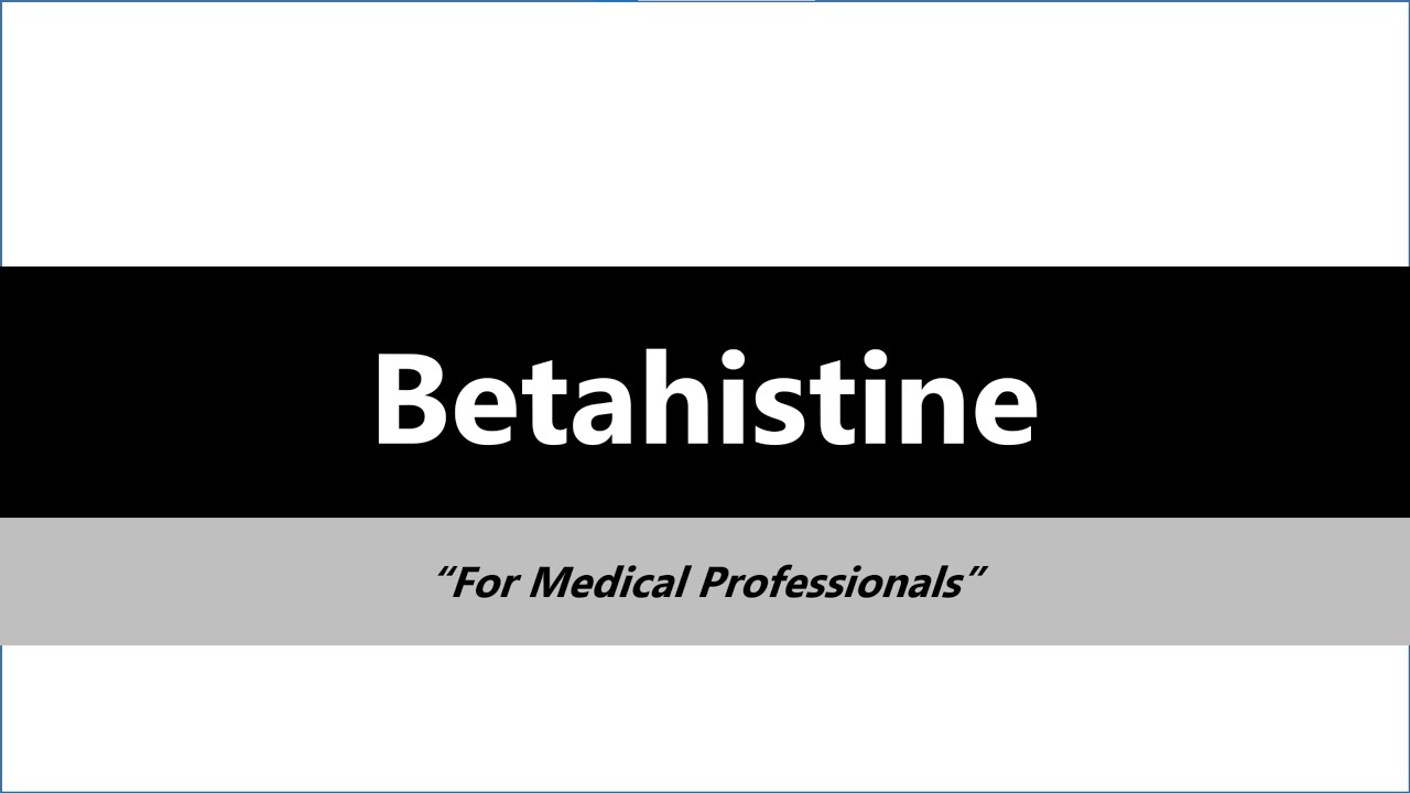 Betahistine And Its Controversy!