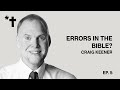 Does The Bible Have Errors? Interview With Craig Keener