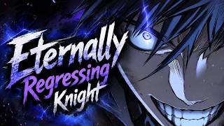 The Knight Who Continuously Experiences Seatbacks - ERK - 01 Chapter