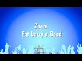 Zoom Fat Larry S Band Karaoke Version 