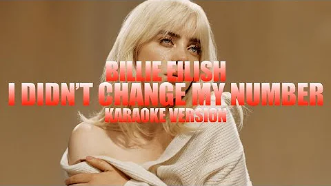 I Didn’t Change My Number - Billie Eilish (Instrumental Karaoke) [KARAOK&J]