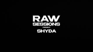 RAW PROD. SESSIONS - SHYDA