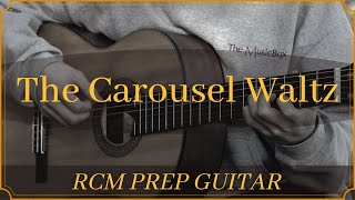 The Carousel Waltz - Richard Summers - RCM Prep Guitar