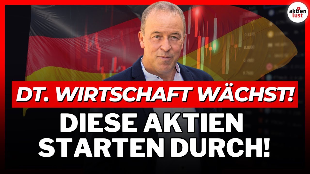 Deutschland wächst wieder: Diese Aktien starten durch! + Welt-Premiere!!!