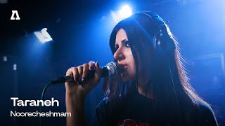 Taraneh - Noorecheshmam | Audiotree Live
