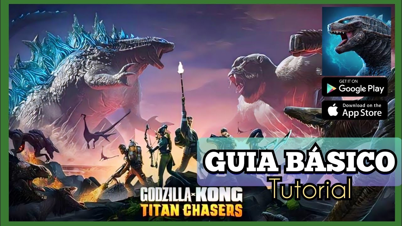 GODZILLA x KONG TITAN CHASERS | TUTORIAL BASICO, GAMEPLAY, ESTRATÉGIA ...