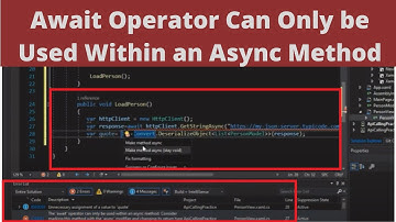 Await Operator Can Only be Used Within  an Async Method | Consider Making This Method With an Async