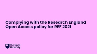 Complying with the Research England Open Access policy for REF 2021