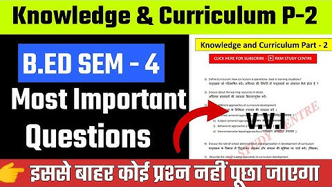 Knowledge and Curriculum Part - 2 most important questions| B.ed semester 4 | BBMKU| VBU