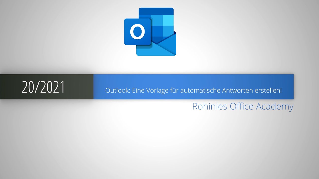 Outlook Beginnen Sie Alle Ihre Antworten Mit Outlook: Eine Vorlage für automatische Antworten erstellen! - YouTube
