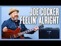 Joe Cocker Feelin' Alright Guitar Lesson + Tutorial