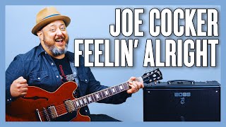 Joe Cocker Feelin' Alright Guitar Lesson + Tutorial chords