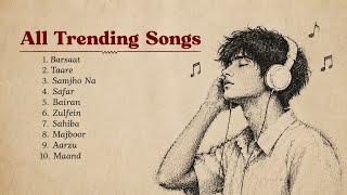 Download Lagu Top 10 Trending Songs | Taare, Samjho Na, Safar, Bairan, Zulfein, Sahiba, | Viral Songs Playlist
