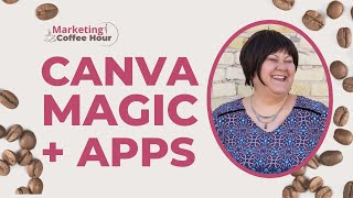 2023 Canva Magic Plus Essential Apps | Marketing  Coffee Hour screenshot 4