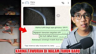 KARMA T4URAN ON NEW YEAR'S EVE 😱 | CHAT HISTORY HORROR INDONESIA