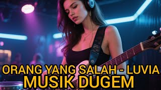 THE WRONG PERSON - LUVIA BAND DUGEM VERSION #music #dj