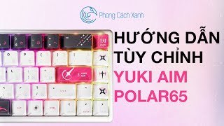 Hướng dẫn sử dụng bàn phím từ Yuki Aim Polar65 Katana