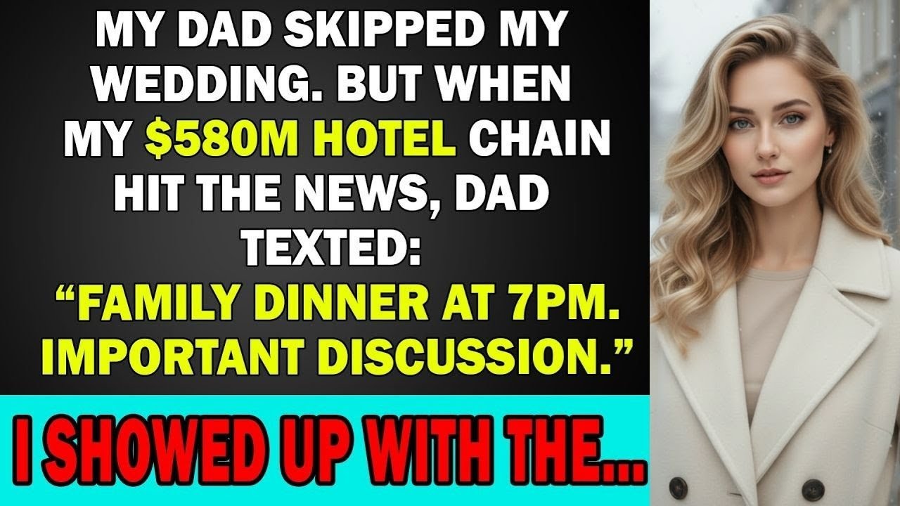 My Dad Skipped My Wedding. But When My $580M Hotel Chain Hit the News, Dad Texted…