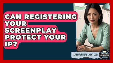 Can Registering Your Screenplay Protect Your IP? - Screenwriter