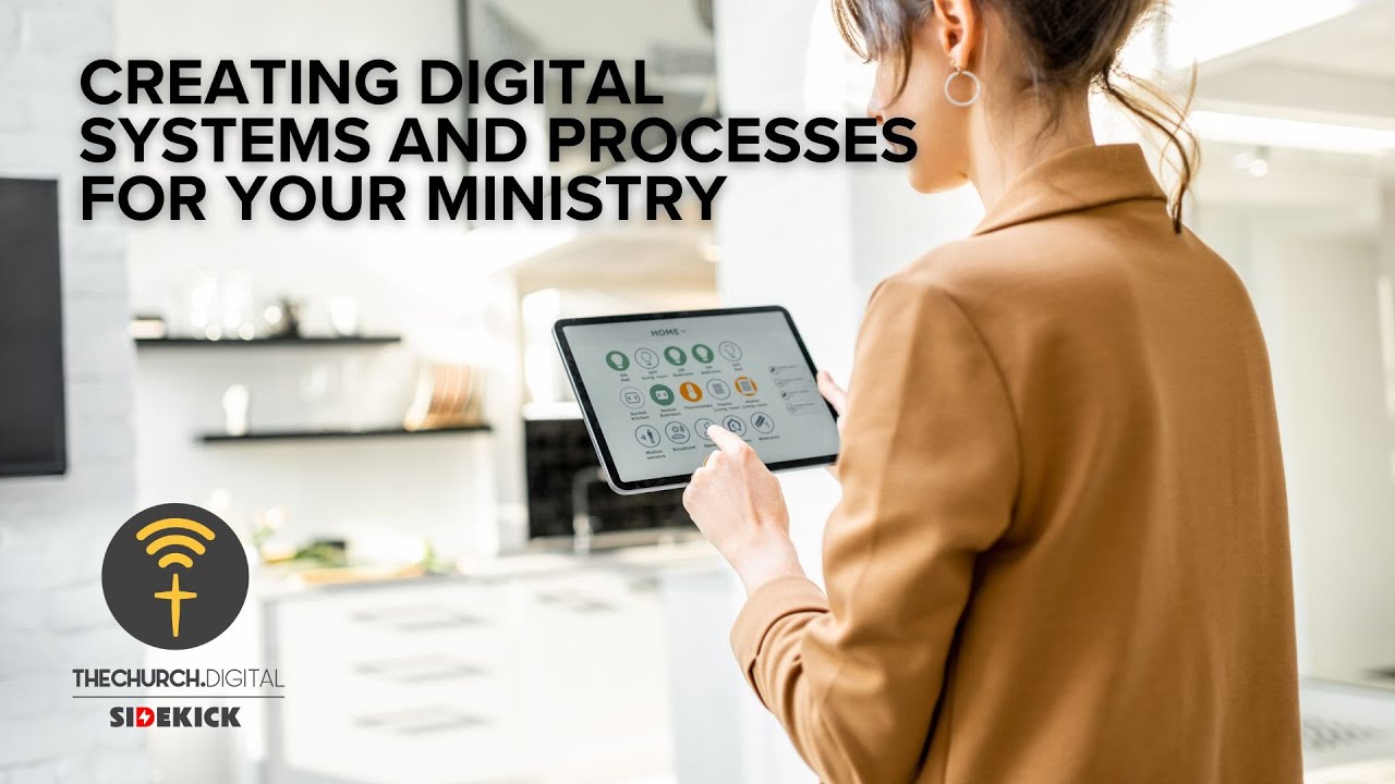 Creating Digital Systems and Processes for Your Ministry