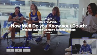 How well do you know your Coach: with the Ryerson womens basketball team