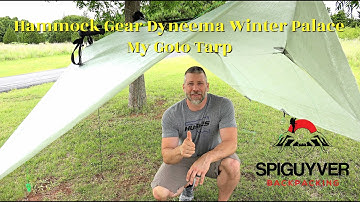 Hammock Gear Dyneema DCF Winter Palace Tarp - My 2020 Goto Tarp