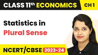 Statistics In Plural Sense - An Introduction | Class 11 Economics - Statistics