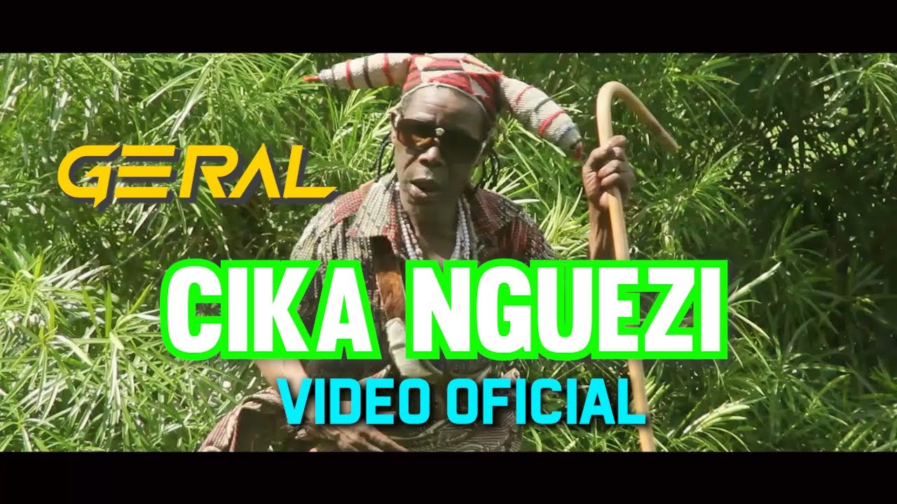 GERAL    CIKA NGUEZI Video Oficial