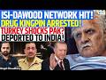 Turkey Shocks Pakistan - Dawood’s Drug Kingpin Salim Dola Arrested &amp; Deported to India | Kinjal