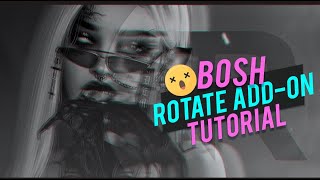 Bosh Rotate Add on Tutorial
