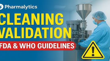 Cleaning Validation in Pharma | Basics, Guidelines & Examples