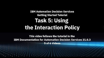 Task 5 - Using the Interaction Policy, IBM ADS 21.0.3 Getting Started Tutorial