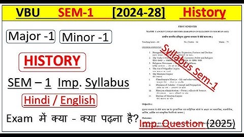 VBU Sem-1 History Syllabus 2025 / History important Question 2025 | Sem 1 Major 1| minor 1 (2024-28)