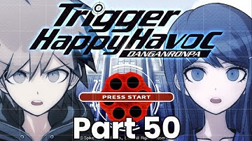 Melahdeedah checks out Danganrompa Trigger Happy Havoc | Part 50