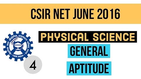 4 CSIR NET JUNE 2016 GENERAL APTITUDE PHYSICAL SCIENCE