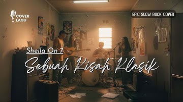 🎵 Sheila On 7 – Sebuah Kisah Klasik (Epic Slow Rock Cover)