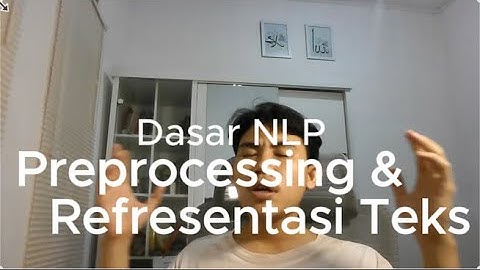 Preprocessing & Representasi Teks | Dasar NLP Bahasa Indonesia Paling Mudah Dipahami!