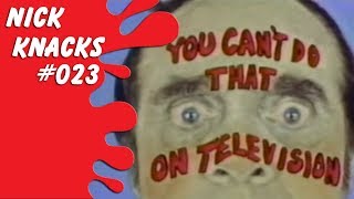 You Can't Do That On Television - Nick Knacks Episode #023