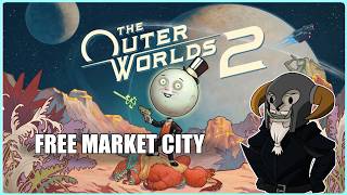 Outer Worlds 2 : Free Market Station @GophersVids