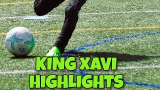 KING XAVI HIGHLIGHTS (Nut Megs, Goals, Action) @kingxavi_10