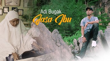Adi Bugak - Jasa Ibu (Official Music Video)
