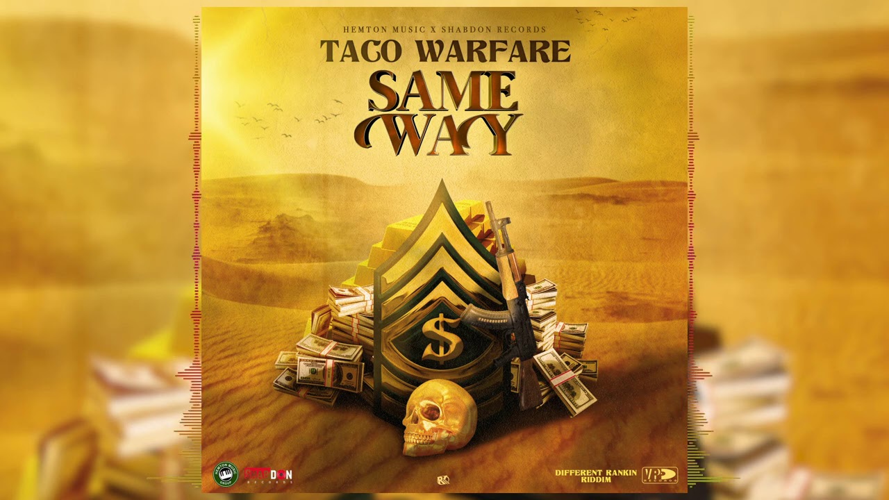 Watch Taco Warfare - Same Way | Different Rankin' Riddim | Official Audio on YouTube Watch Taco Warfare - Same Way | Different Rankin' Riddim | Official Audio on YouTube