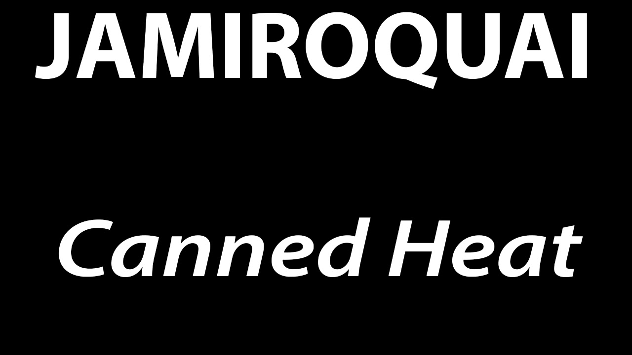 JAMIROQUAI CANNED HEAT HQ AUDIO YouTube
