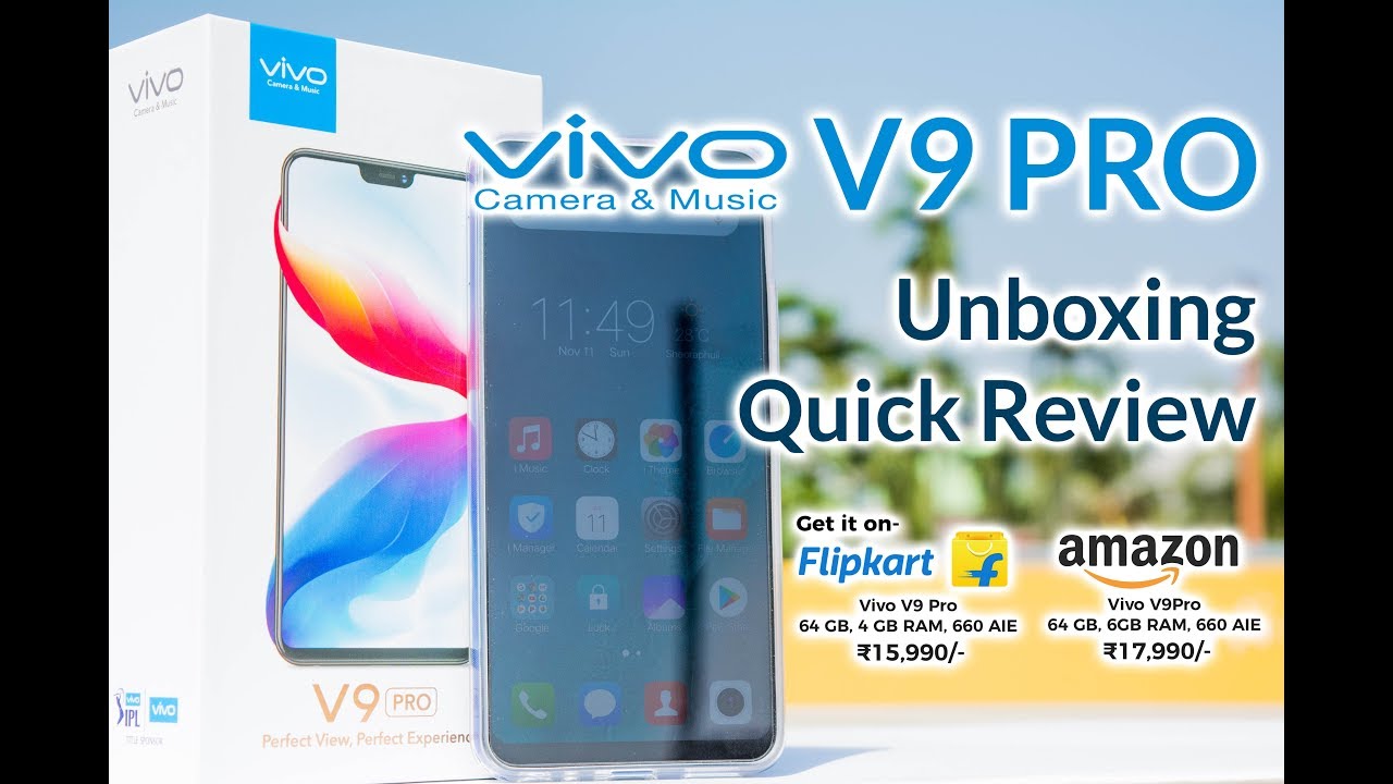 Vivo V9 Pro - Unboxing and Quick Review | Premium Look with Powerful