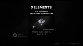 The 6 Most Surprising Elements You Were Never Taught About