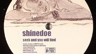 Shinedoe - Seek And You Will Find