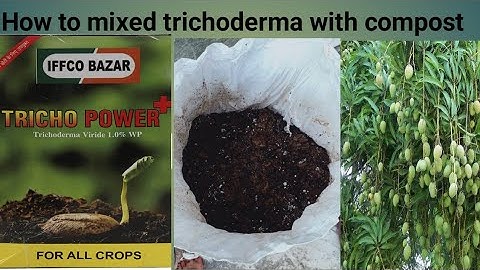 How to use trichoderma powder with compost , खाद के साथ ट्राइकोडर्मा पाउडर का उपयोग कैसे करें।